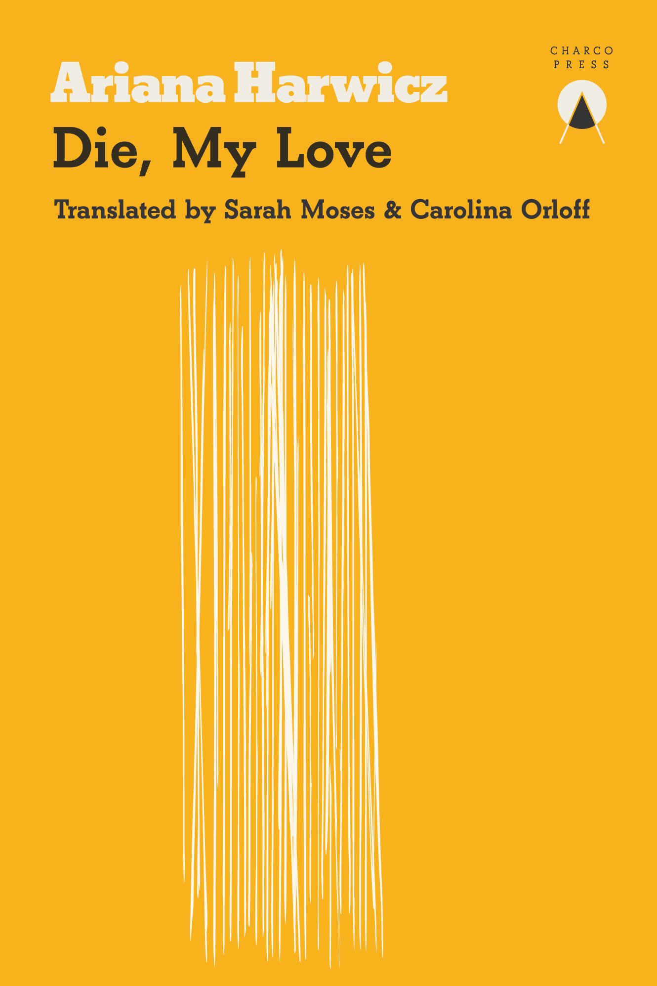 Buchcover Die My Love von Ariana Harwicz